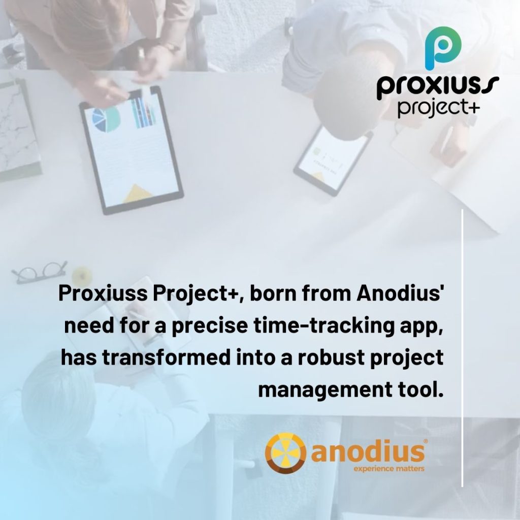 Zvýšení efektivity a transparentnosti: Jak jsme v Anodius změnili řízení projektů pomocí Proxiuss Project+